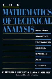 Cover of: The Mathematics of Technical Analysis by Clifford J. Sherry, Jason W. Sherry
