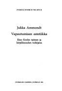 Cover of: Vapautumisen estetiikka by Jukka Ammondt