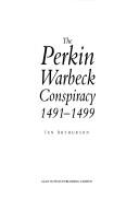 Cover of: The Perkin Warbeck conspiracy, 1491-1499 by Ian Arthurson