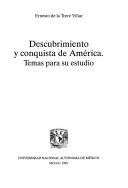 Cover of: Descubrimiento y conquista de América: temas para su estudio
