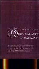 Cover of: Quien mal anda en mal acaba by Juan Ruiz de Alarcón