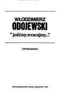 Cover of: Jedźmy, wracajmy--: opowiadania