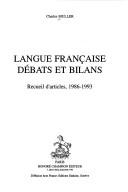 Cover of: Langue française, débats et bilans: recueil d'articles, 1986-1993