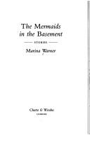 Cover of: The mermaids in the basement by Marina Warner