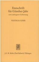 Cover of: Vestigia iuris: Festschrift für Günther Jahr zum siebzigsten Geburtstag