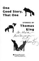 Cover of: One good story, that one by King, Thomas