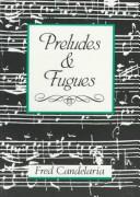 Cover of: Preludes & fugues: poems
