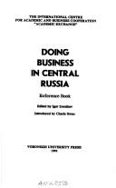 Cover of: Doing business in central Russia: reference book