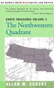 Cover of: Earth Treasures: The Northwestern Quadrant : Idaho, Iowa, Kansas, Minnesota, Missouri, Montana, Nebraska, North Dakota, Oregon, South Dakota, Washington, and Wyoming (Earth Treasures (Back in Print))