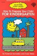 Cover of: How to prepare your child for kindergarten | Florence Karnofsky