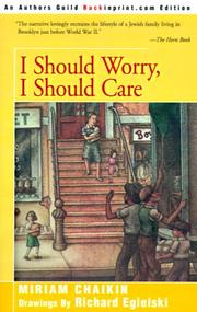 Cover of: I Should Worry, I Should Care by Miriam Chaikin