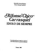 Alfonso "Chico" Carrasquel, ídolo de siempre by Rodolfo Alvarez Bajares