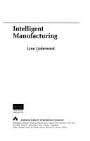 Cover of: Intelligent manufacturing