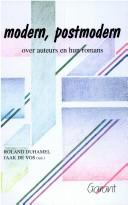 Cover of: Modern, postmodern: over auteurs en hun romans