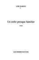 Cover of: Un enfer presque familier: roman