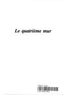 Cover of: Le quatrième mur: regards sociologiques sur la relation théâtrale