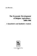 Cover of: The economic development of Belgian agriculture, 1880-1980: a quantitative and qualitative analysis