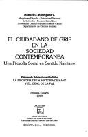 Cover of: El ciudadano de gris en la sociedad contemporánea: una filosofía social en sentido kantiano