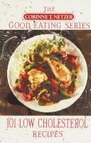Cover of: 101 low cholesterol recipes | Corinne T. Netzer