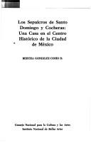 Los Sepulcros de Santo Domingo y Cocheras by Bertha González Cosío D.