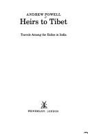 Cover of: Heirs to Tibet: travels among the exiles in India