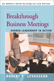 Cover of: Breakthrough Business Meetings by Robert E. Levasseur
