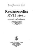 Cover of: Rzeczpospolita XVII wieku w oczach cudzoziemców