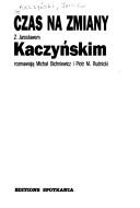 Czas na zmiany by Jarosław Kaczyński