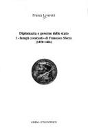 Cover of: Diplomazia e governo dello stato: i "famigli cavalcanti" di Francesco Sforza (1450-1466)