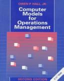 Cover of: Computer models for operations management by Owen P. Hall, Owen P. Hall