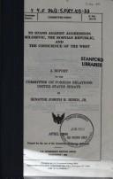 Cover of: To stand against aggression: Milosevic, the Bosnian republic, and the conscience of the West : a report to the Committee on Foreign Relations, United States Senate