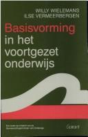 Cover of: Basisvorming in het voortgezet onderwijs: Nederland, Engeland, Frankrijk, Duitse Bondsrepubliek