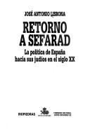 Cover of: Retorno a Sefarad by José Antonio Lisbona