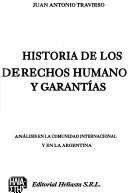 Cover of: História de los derechos humanos y garantías: análisis en la comunidad internacional y en la Argentina