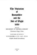 Cover of: The visitation of Hampshire and the Isle of Wight 1686