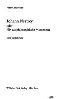 Cover of: Johann Nestroy, oder, Nix als philosophische Mussenzen: eine Einführung