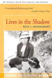 Cover of: Lives in the Shadow With J. Krishnamurti by Radha Rajagopal Sloss