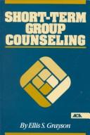 Cover of: Short-term group counseling