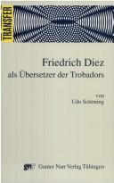 Friedrich Diez als Übersetzer der Trobadors by Udo Schöning