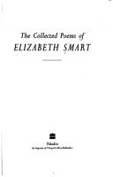 Cover of: The collected poems of Elizabeth Smart.