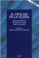 Cover of: El Opus Dei en la Iglesia: introducción eclesiológica a la vida y el apostolado del Opus Dei