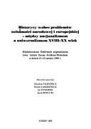 Cover of: Historycy wobec problemów tożsamości narodowej i europejskiej--między nacjonalizmem a uniwersalizmem, XVIII-XX wiek: międzynarodowa konferencja zorganizowana przez Instytut Europy Środkowo-Wschodniej w dniach 10-12 czerwca 1992 r.