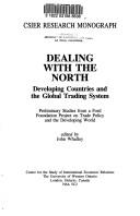 Cover of: Dealing with the North: developing countries and the global trading system : preliminary studies from a Ford Foundation project on trade policy and the developing world