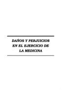 Cover of: Daños y perjuicios en el ejercicio de la medicina