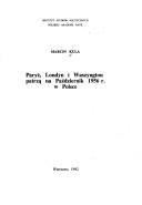 Cover of: Paryż, Londyn i Waszyngton patrzą na Październik 1956 r. w Polsce