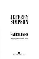 Cover of: Faultlines by Jeffrey Simpson