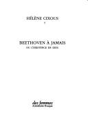 Cover of: Beethoven à jamais, ou, L'existence de Dieu