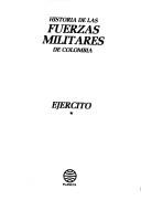 Cover of: Historía de las fuerzas militares de Colombia