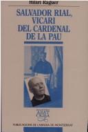 Salvador Rial, vicari del cardenal de la pau by Hilario M. Raguer Suñer