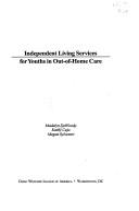 Cover of: Independent living services for youths in out-of-home care